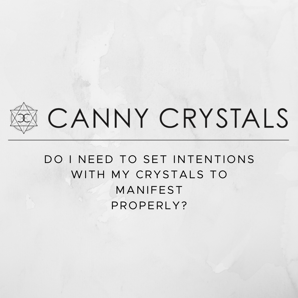 Do I Need to Set Intentions with My Crystals to Manifest Properly?