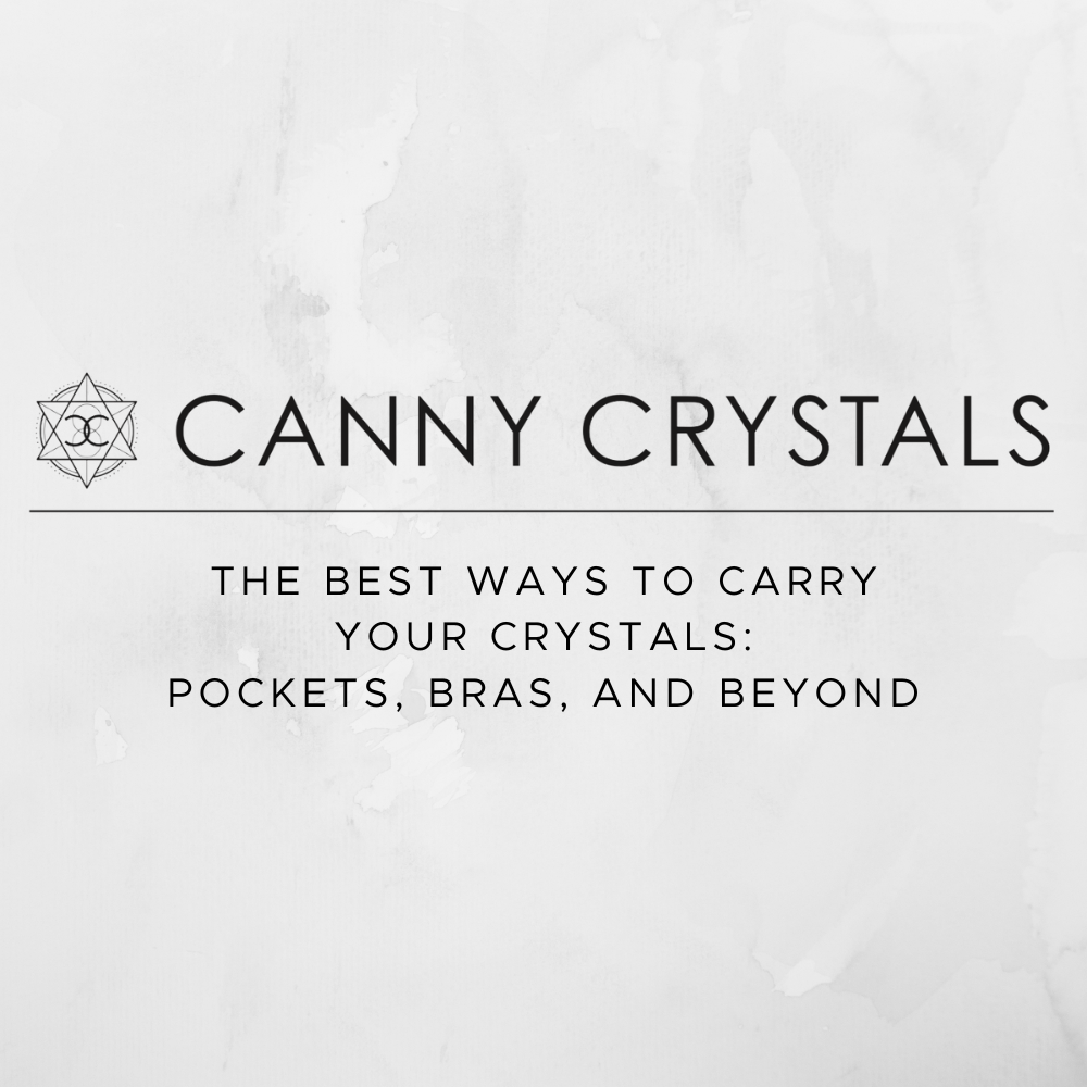 The Best Ways to Carry Your Crystals: Pockets, Bras, and Beyond
