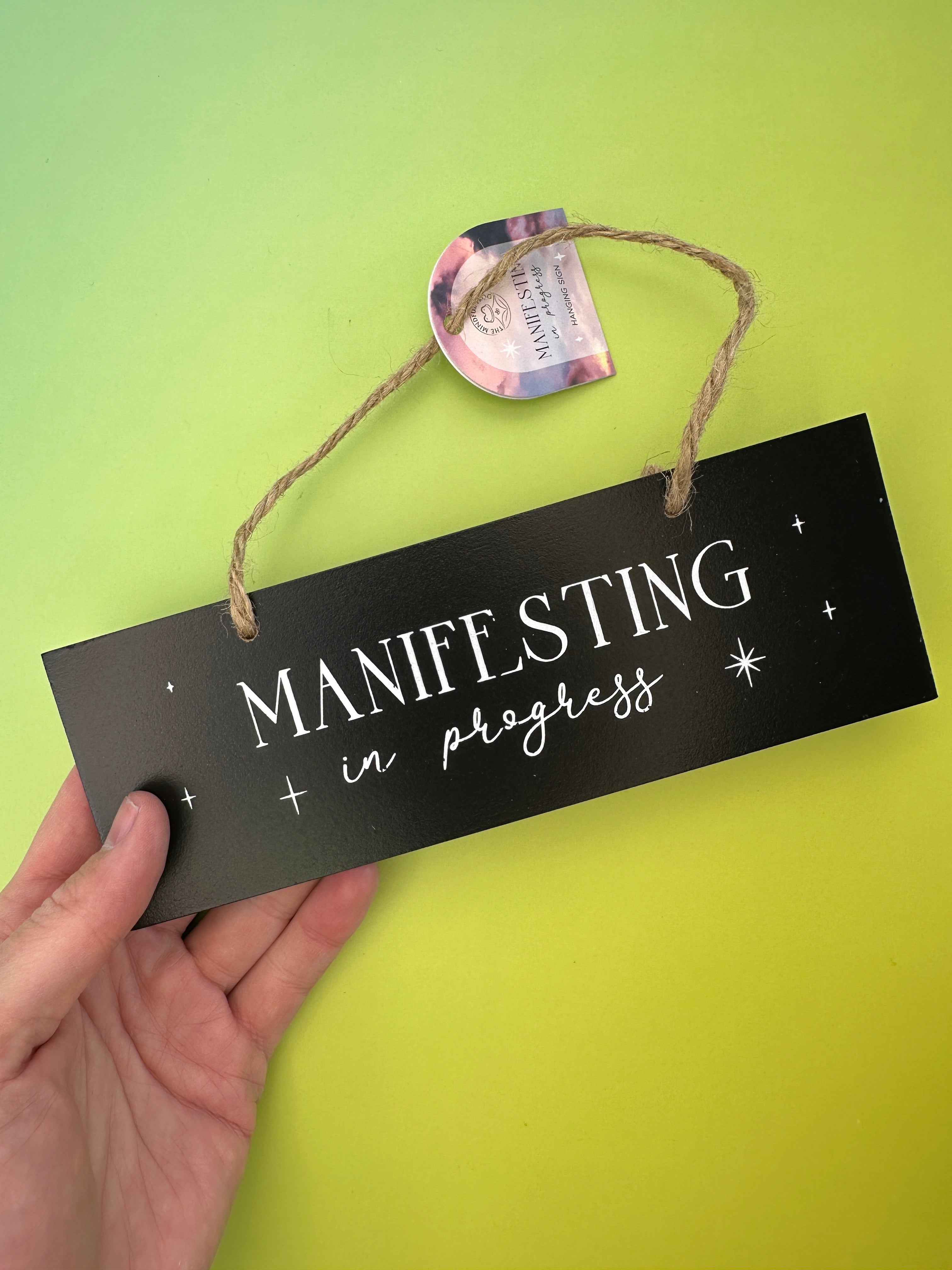 Manifesting in progress - Hanging sign