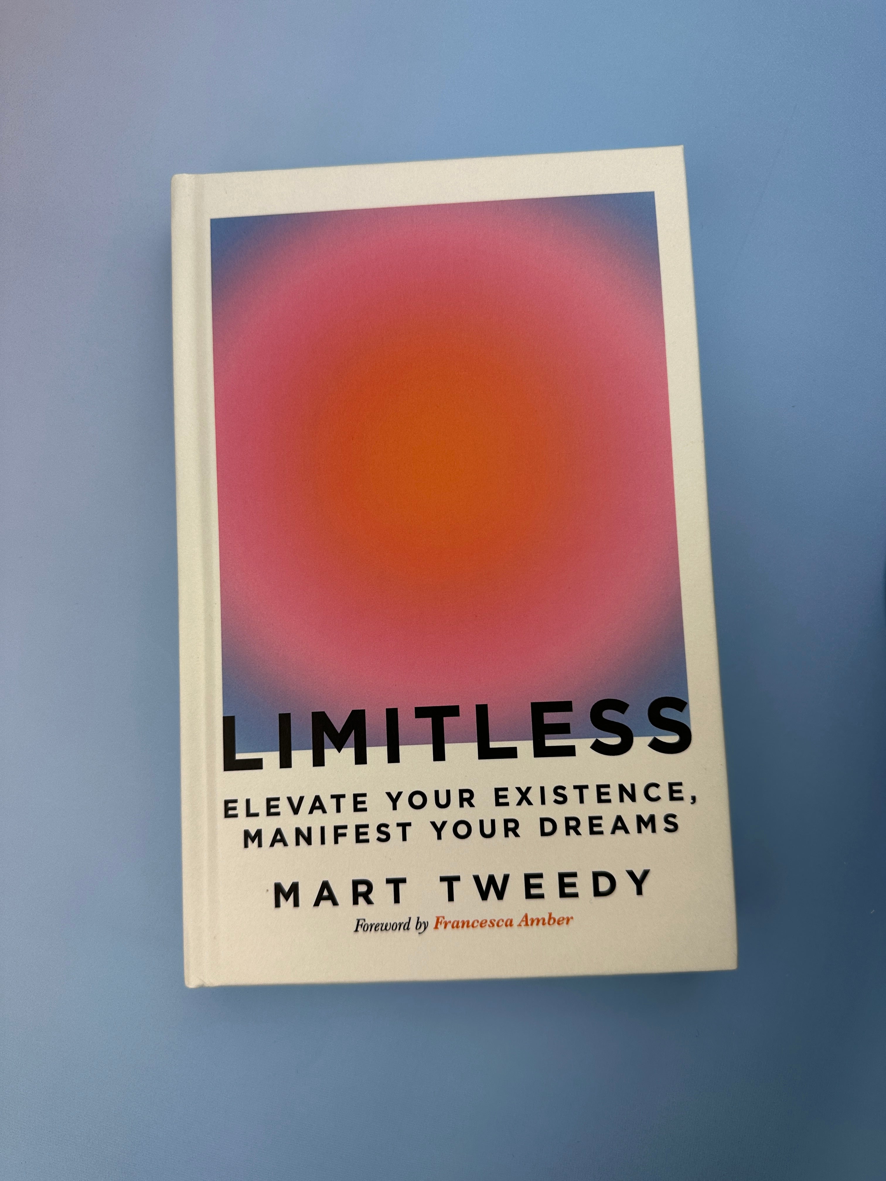 LIMITLESS: Elevate your existence, manifest your dreams (Signed edition)