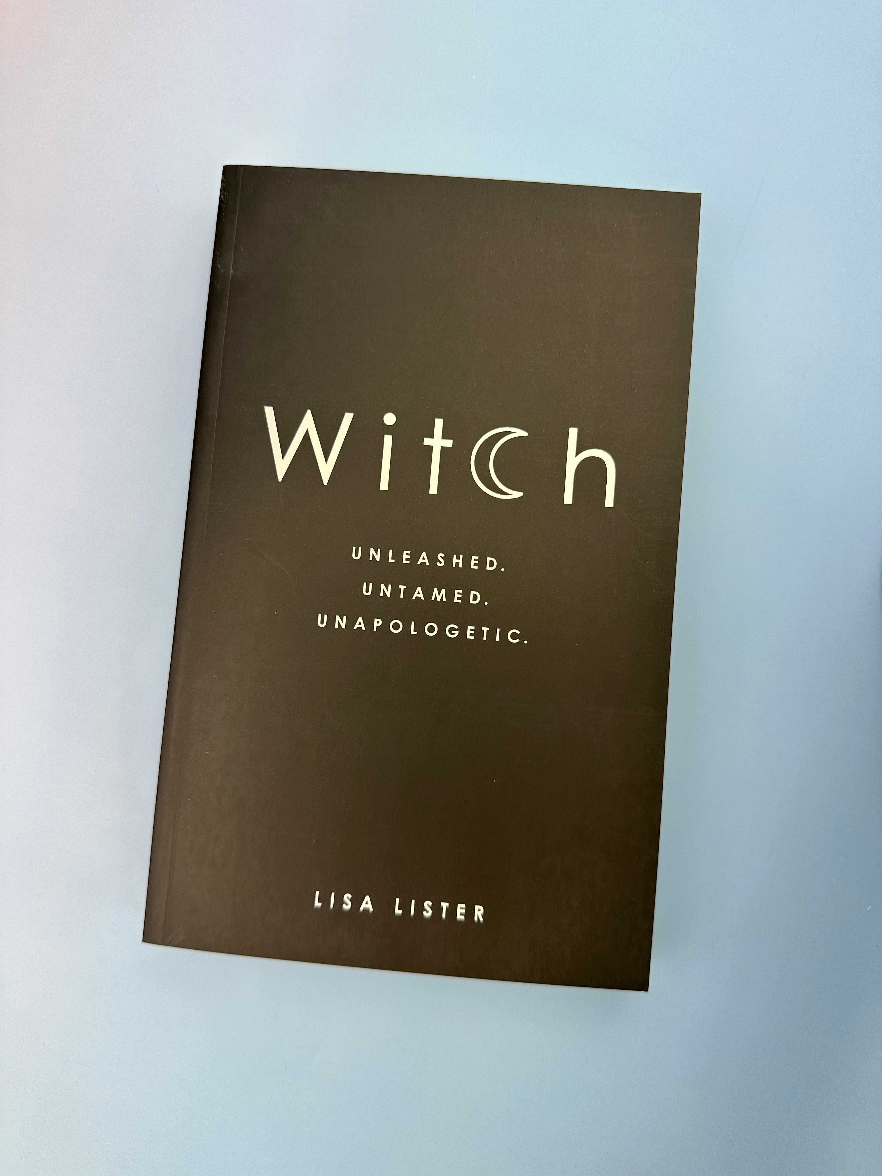 Witch: Unleashed, Untamed, Unapologetic, Lisa Lister