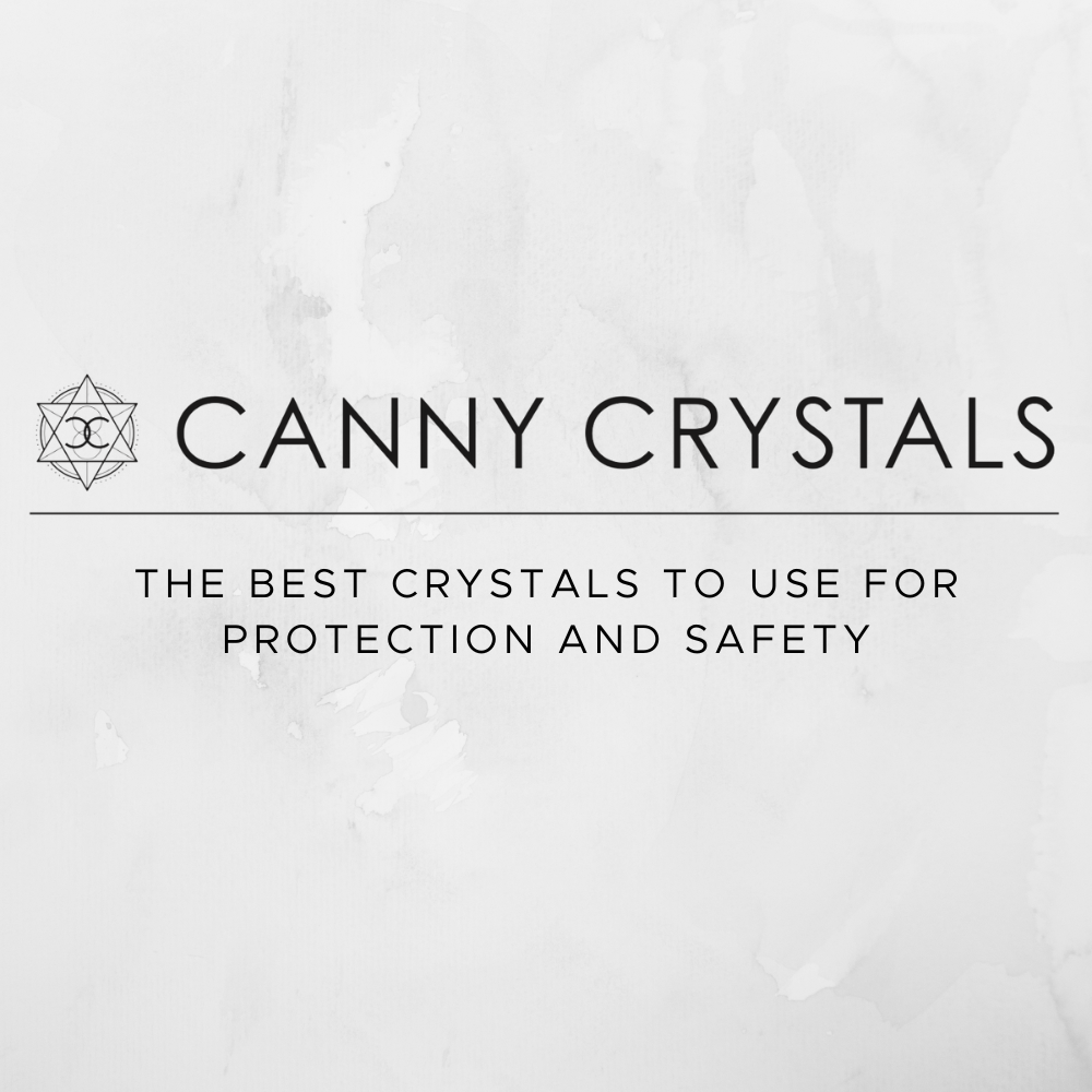 The best crystals to use for protection and safety